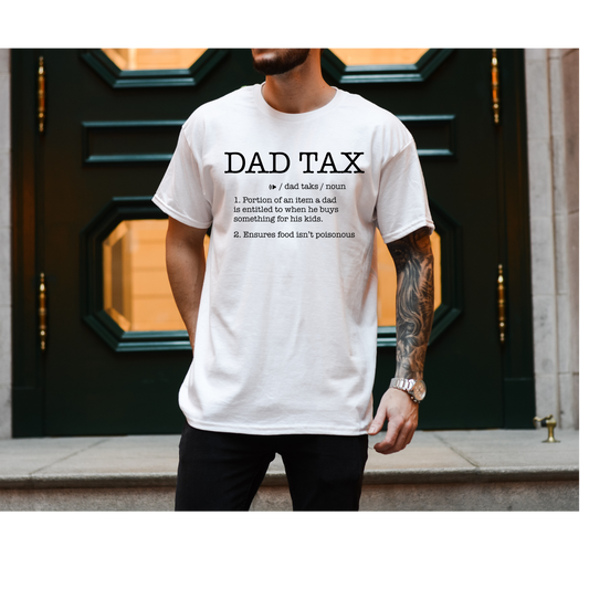 Dad Tax Shirt