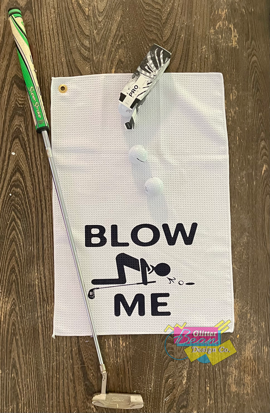 Blow Me Golf Towel